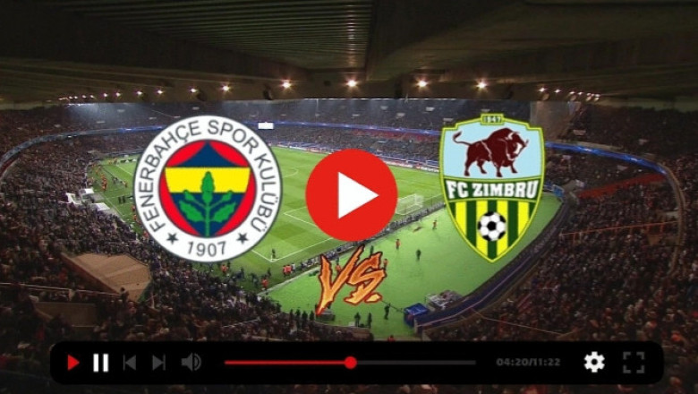 Fenerbahçe-Zimbru maçı canlı