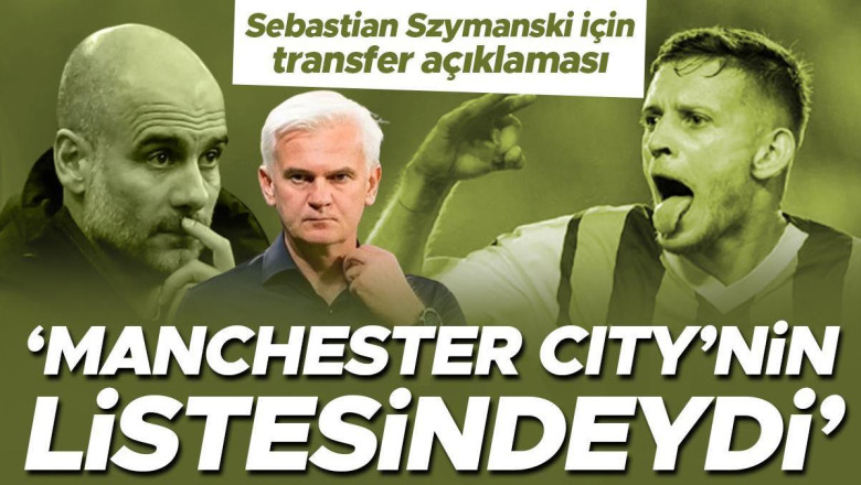 Fenerbahçeli Sebastian Szymanski'nin eski hocası açıkladı: Manchester City'nin izleme listesindeydi